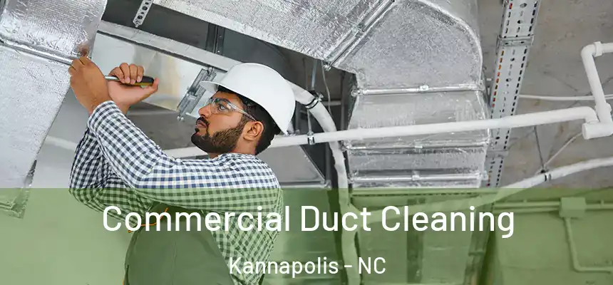  Commercial Duct Cleaning Kannapolis - NC