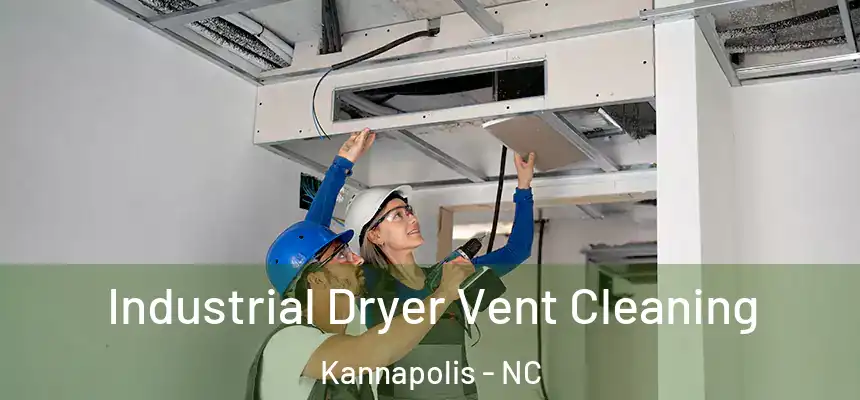  Industrial Dryer Vent Cleaning Kannapolis - NC