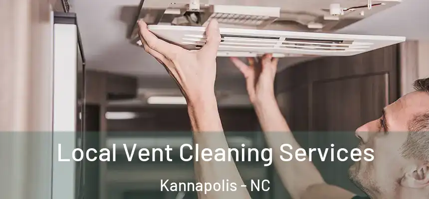  Local Vent Cleaning Services Kannapolis - NC
